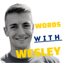 words with Wesley